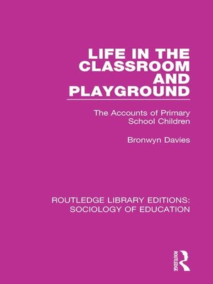 cover image of Life in the Classroom and Playground